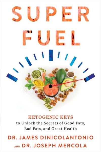 Cover for Dr. Joseph Mercola · Superfuel: Ketogenic Keys to Unlock the Secrets of Good Fats, Bad Fats, and Great Health (Pocketbok) (2019)