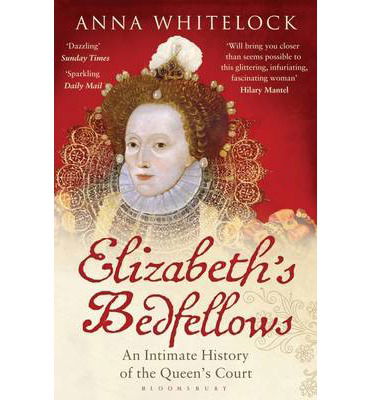 Cover for Professor Anna Whitelock · Elizabeth's Bedfellows: An Intimate History of the Queen's Court (Paperback Book) (2014)