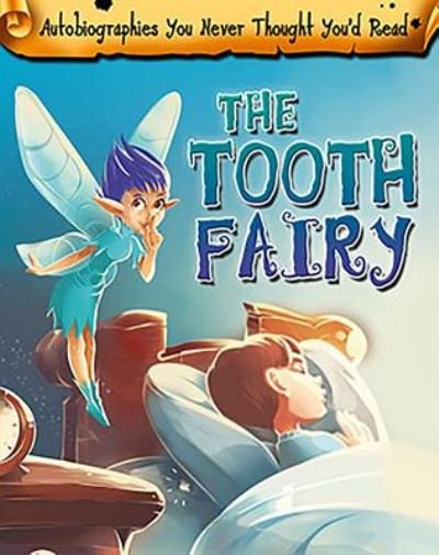 The Tooth Fairy - Catherine Chambers - Bücher - Raintree - 9781410979643 - 1. August 2015