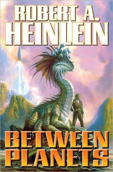 Cover for Robert A. Heinlein · Between Planets (Paperback Book) (2008)
