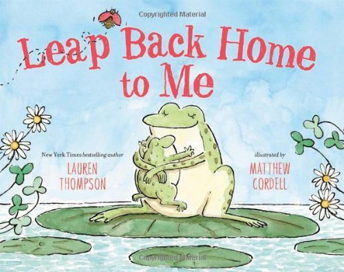 Cover for Lauren Thompson · Leap Back Home to Me (Hardcover Book) (2011)
