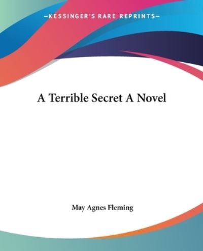 Cover for May Agnes Fleming · A Terrible Secret a Novel (Paperback Book) (2004)