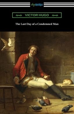 Cover for Victor Hugo · The Last Day of a Condemned Man (Paperback Bog) (2021)