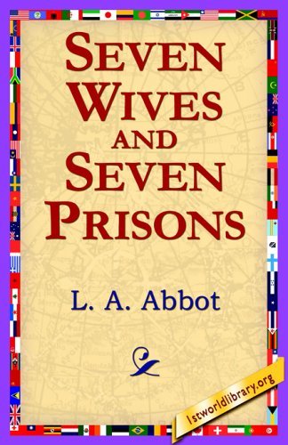 Cover for L. A. Abbot · Seven Wives and Seven Prisons (Paperback Book) (2005)