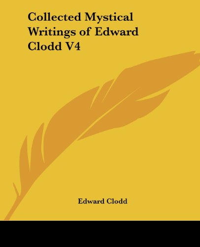 Cover for Edward Clodd · Collected Mystical Writings of Edward Clodd V4 (Paperback Book) (2005)