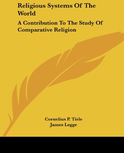 Cover for James Legge · Religious Systems of the World: a Contribution to the Study of Comparative Religion (Paperback Book) (2006)