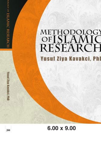 Cover for Yusuf Ziya Kavakci · Methodology of Islamic Research (Paperback Book) (2008)