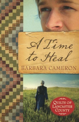 Cover for Barbara Cameron · A Time to Heal (Quilts of Lancaster County, Book 2) (Paperback Book) (2011)