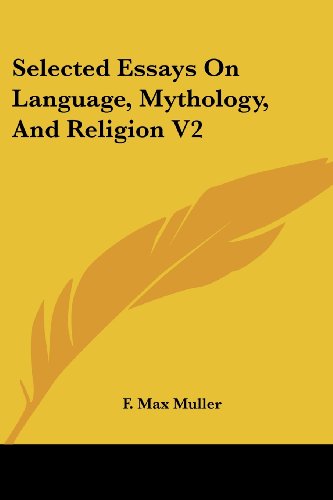 Cover for F. Max Muller · Selected Essays on Language, Mythology, and Religion V2 (Paperback Book) (2006)