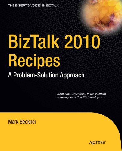 Cover for Mark Beckner · BizTalk 2010 Recipes: A Problem-Solution Approach (Paperback Bog) [1st edition] (2010)