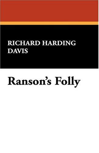 Cover for Richard Harding Davis · Ranson's Folly (Hardcover Book) (2008)