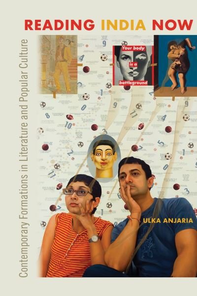 Cover for Ulka Anjaria · Reading India Now: Contemporary Formations in Literature and Popular Culture (Taschenbuch) (2024)