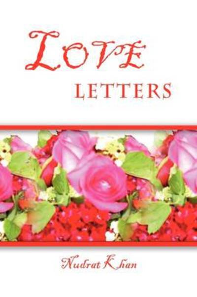 Cover for Nudrat Khan · Love Letters (Paperback Book) (2009)