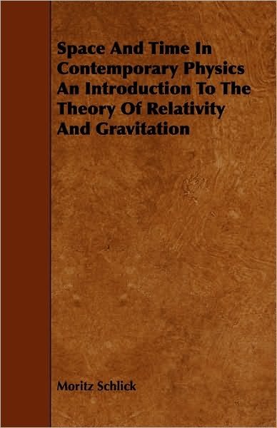 Cover for Moritz Schlick · Space And Time In Contemporary Physics An Introduction To The Theory Of Relativity And Gravitation (Paperback Book) (2010)