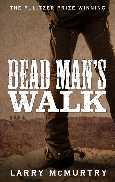 Cover for Larry McMurtry · Dead Man's Walk - Lonesome Dove (Paperback Bog) [Main Market Ed. edition] (2015)