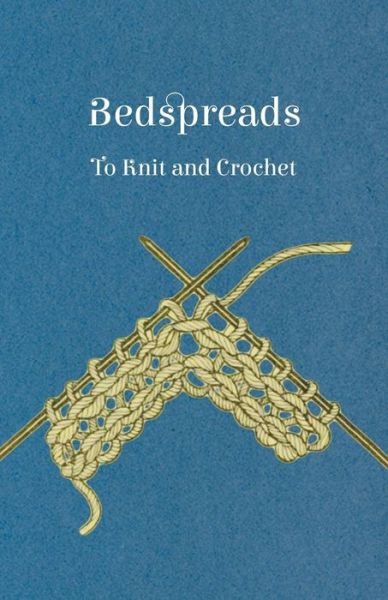 Cover for Anon · Bedspreads - to Knit and Crochet (Paperback Book) (2011)