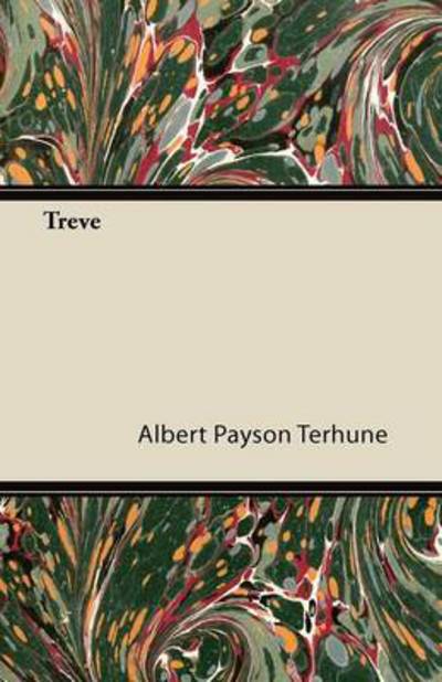 Treve - Albert Payson Terhune - Books - Cartwright Press - 9781447472643 - January 11, 2013