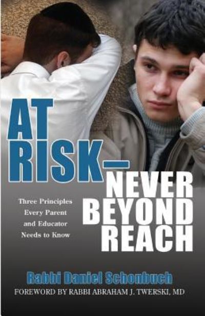 Cover for Rabbi Daniel Schonbuch · At Risk - Never Beyond Reach (Paperback Book) (2006)