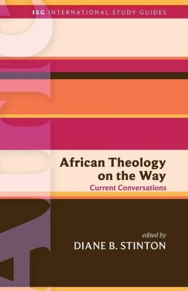 Cover for Diane B Stinton · African Theology on the Way: Current Conversations (Pocketbok) (2015)