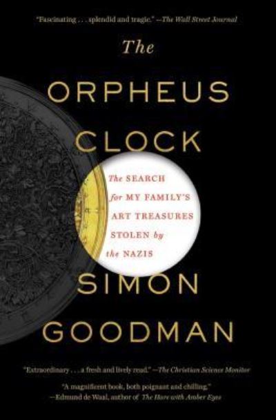 Cover for Simon Goodman · The Orpheus Clock: The Search for My Family's Art Treasures Stolen by the Nazis (Paperback Bog) (2016)