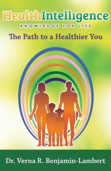 Cover for Verna R Benjamin-lambert · Health Intelligence: the Path to a Healthier You (Paperback Book) (2013)