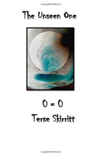 Cover for Terse Skirritt · The Unseen One (Paperback Book) (2011)