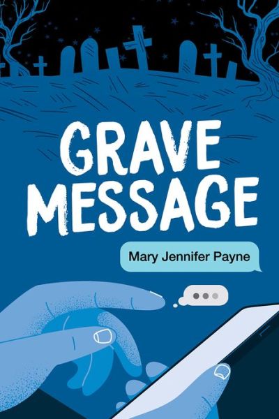 Grave Message - Mary Jennifer Payne - Książki - Orca Book Publishers,Canada - 9781459828643 - 15 lutego 2022