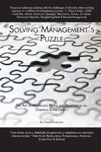 Cover for David Korponai · Solving Management's Puzzle: the Art of Managing People and Adapting in an Overseas Environment (Paperback Bog) (2012)