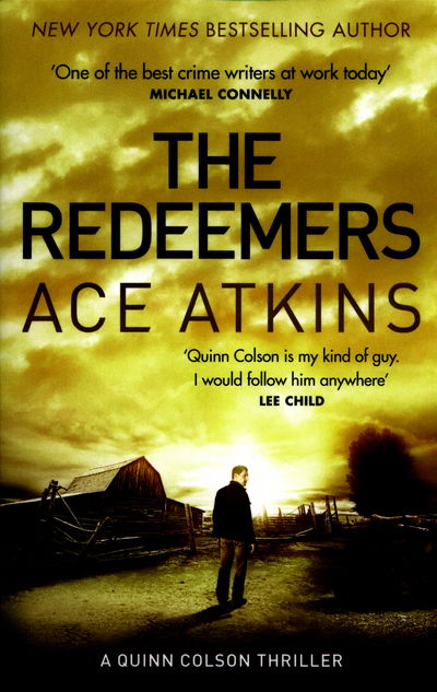 The Redeemers - Quinn Colson - Ace Atkins - Livros - Little, Brown Book Group - 9781472151643 - 7 de abril de 2016