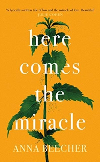 Cover for Anna Beecher · Here Comes the Miracle: Shortlisted for the 2021 Sunday Times Young Writer of the Year Award (Taschenbuch) (2022)