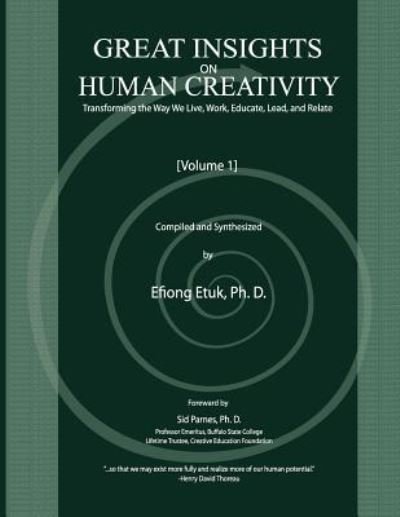 Cover for Efiong Etuk · Great Insights on Human Creativity: Transforming the Way We Live, Work, Educate, Lead, and Relate (Paperback Bog) (2012)