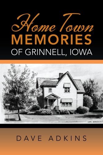 Cover for Dave Adkins · Home Town Memories of Grinnell, Iowa (Taschenbuch) (2012)