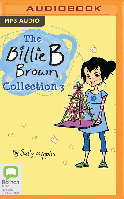 Billie B Brown Collection 3 the - Sally Rippin - Audio Book - BRILLIANCE AUDIO - 9781489490643 - March 5, 2019