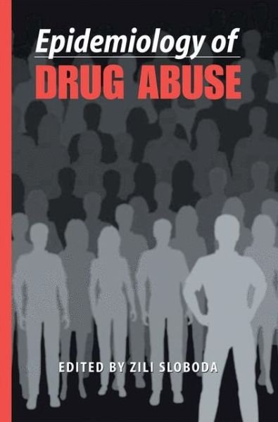 Cover for Zili Sloboda · Epidemiology of Drug Abuse (Taschenbuch) [2005 edition] (2014)