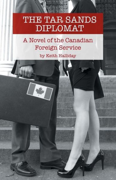 Cover for Keith Halliday · The Tar Sands Diplomat (Paperback Book) (2016)