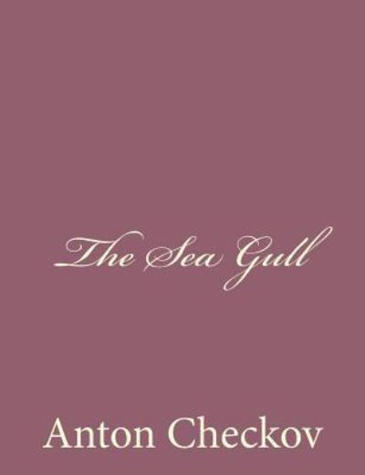 Cover for Anton Checkov · The Sea Gull (Paperback Book) (2013)