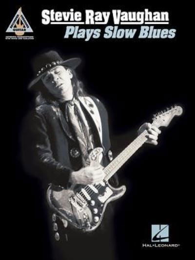 Cover for Stevie Ray Vaughan · Stevie Ray Vaughan plays slow blues (Buch) (2017)