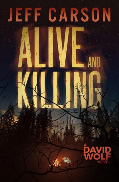 Cover for Jeff Carson · Alive and Killing - David Wolf Mystery Thriller (Paperback Book) (2013)