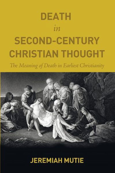 Cover for Jeremiah Mutie · Death in Second-century Christian Thought (Paperback Book) (2015)