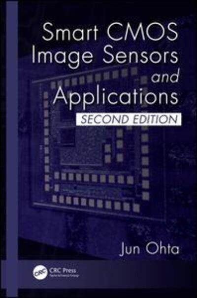 Cover for Jun Ohta · Smart CMOS Image Sensors and Applications - Optical Science and Engineering (Hardcover bog) (2020)