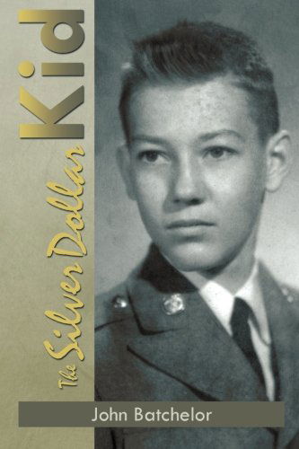 The Silver Dollar Kid - John Batchelor - Böcker - XLIBRIS - 9781499051643 - 17 juli 2014