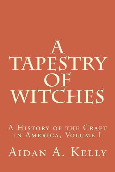 Cover for Aidan a Kelly · A Tapestry of Witches (Paperback Book) (2014)