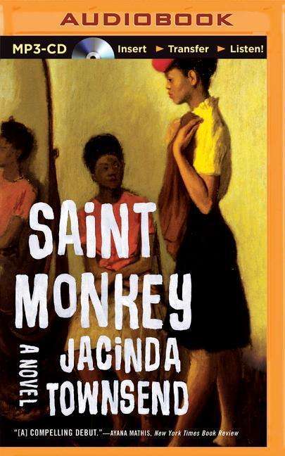 Cover for Jacinda Townsend · Saint Monkey (MP3-CD) (2015)