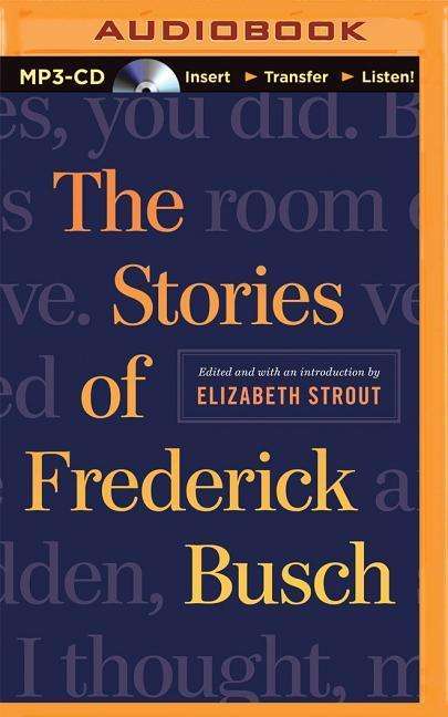 Cover for Frederick Busch · The Stories of Frederick Busch (MP3-CD) (2015)