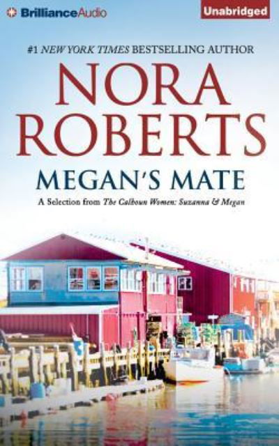 Cover for Nora Roberts · Megan's Mate : A Selection from The Calhoun Women (CD) (2016)