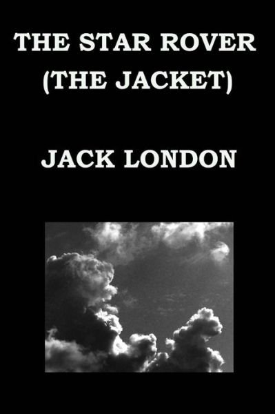 Cover for Jack London · The Star Rover (The Jacket) by Jack London (Taschenbuch) (2014)