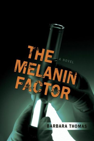 Cover for Barbara a Thomas · The Melanin Factor (Paperback Book) (2015)