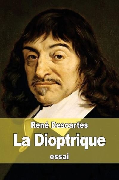 Cover for Rene Descartes · La Dioptrique (Paperback Bog) (2015)