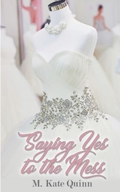Cover for M Kate Quinn · Saying Yes to the Mess (Paperback Bog) (2018)