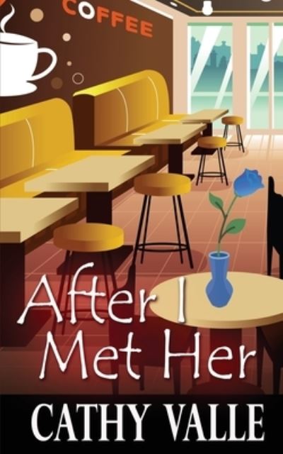 Cover for Cathy Valle · After I Met Her (Book) (2023)